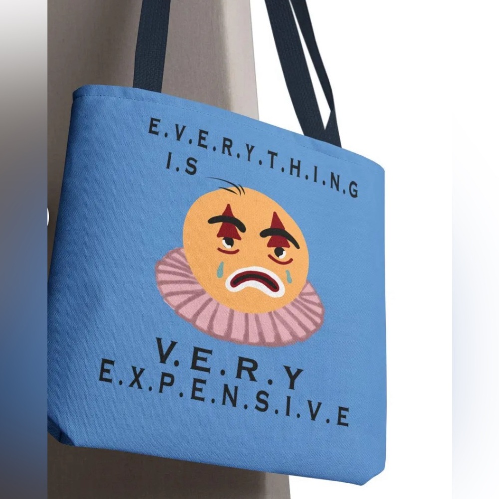 Everything is very expensive tote bag